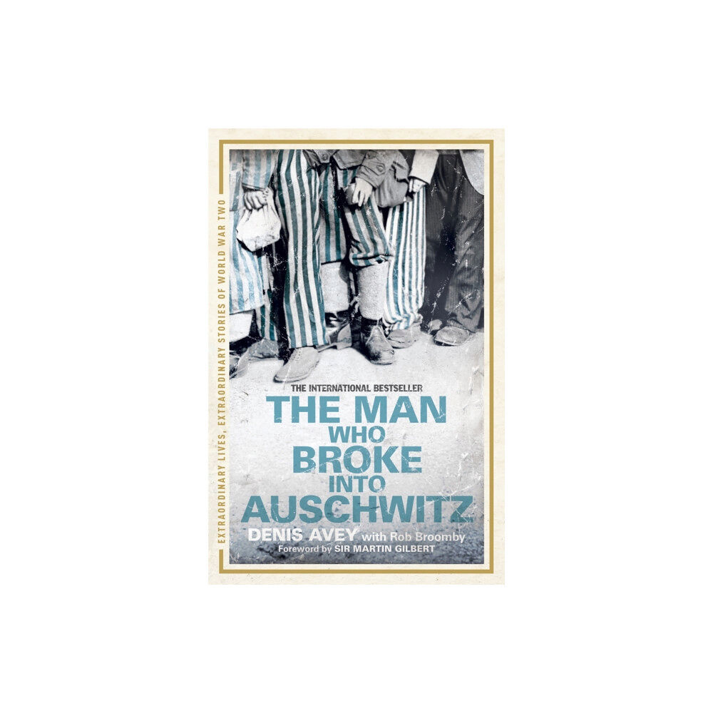 Hodder & Stoughton The Man Who Broke into Auschwitz (häftad, eng)