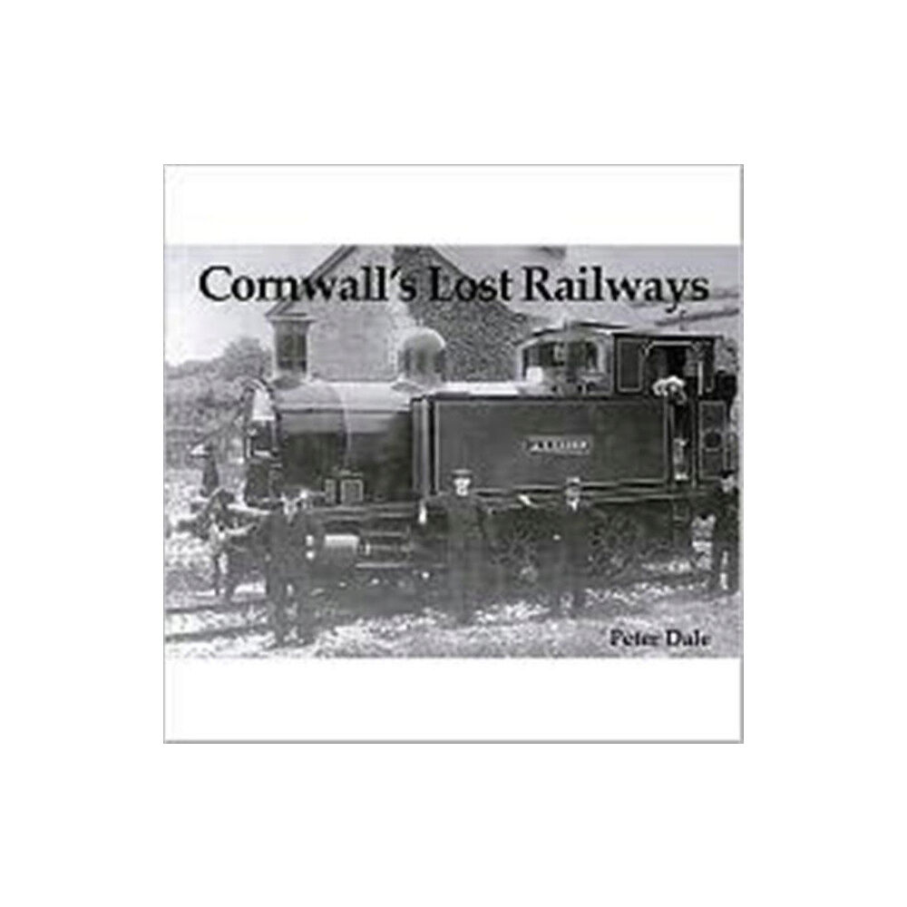 Stenlake Publishing Cornwall's Lost Railways (häftad, eng)