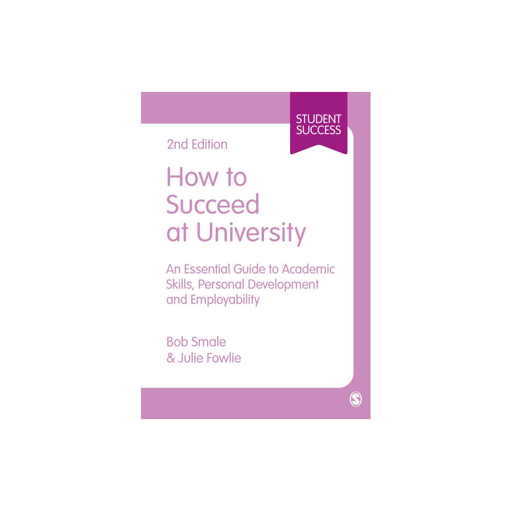 Sage Publications Ltd How to Succeed at University (inbunden, eng)