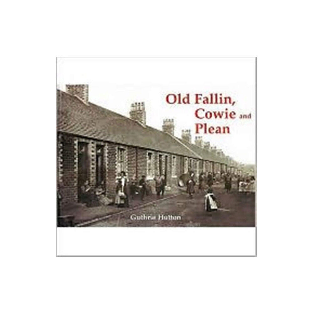 Stenlake Publishing Old Fallin, Cowie and Plean (häftad, eng)