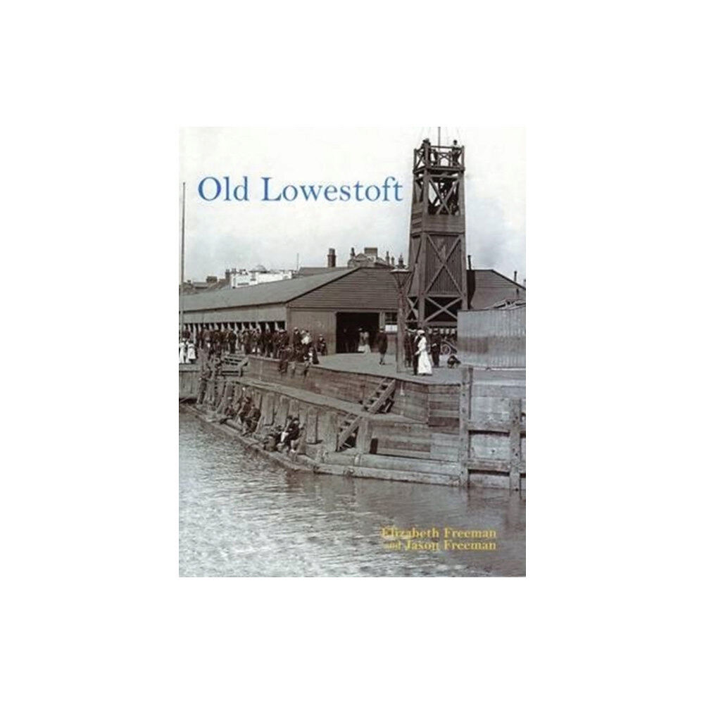 Stenlake Publishing Old Lowestoft (häftad, eng)