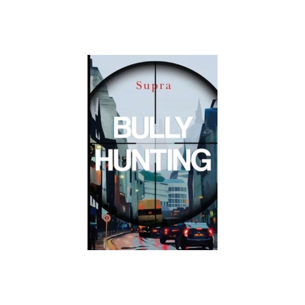 Pegasus Elliot Mackenzie Publishers Bully Hunting (häftad, eng)