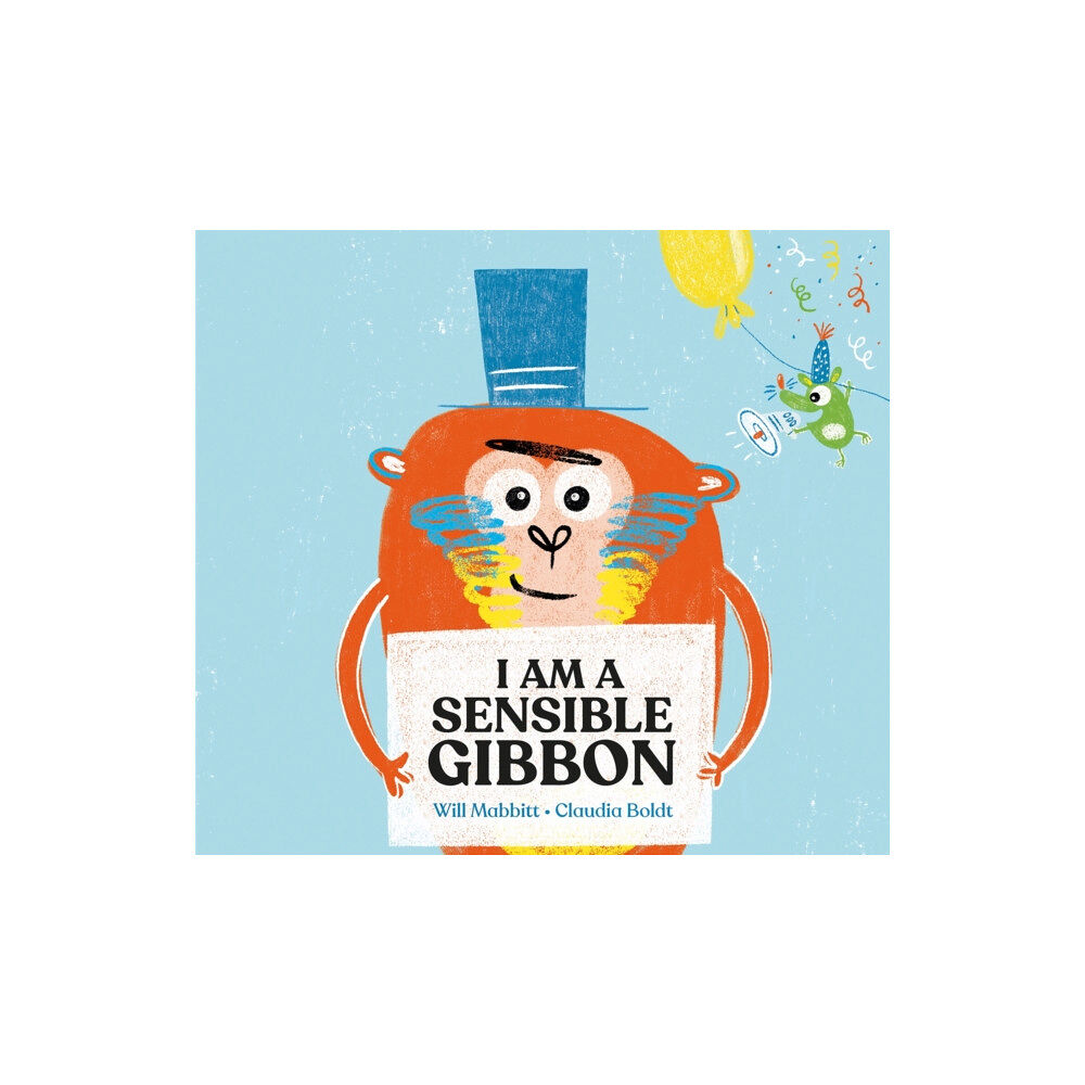 Hachette Children's Group I Am A Sensible Gibbon (häftad, eng)