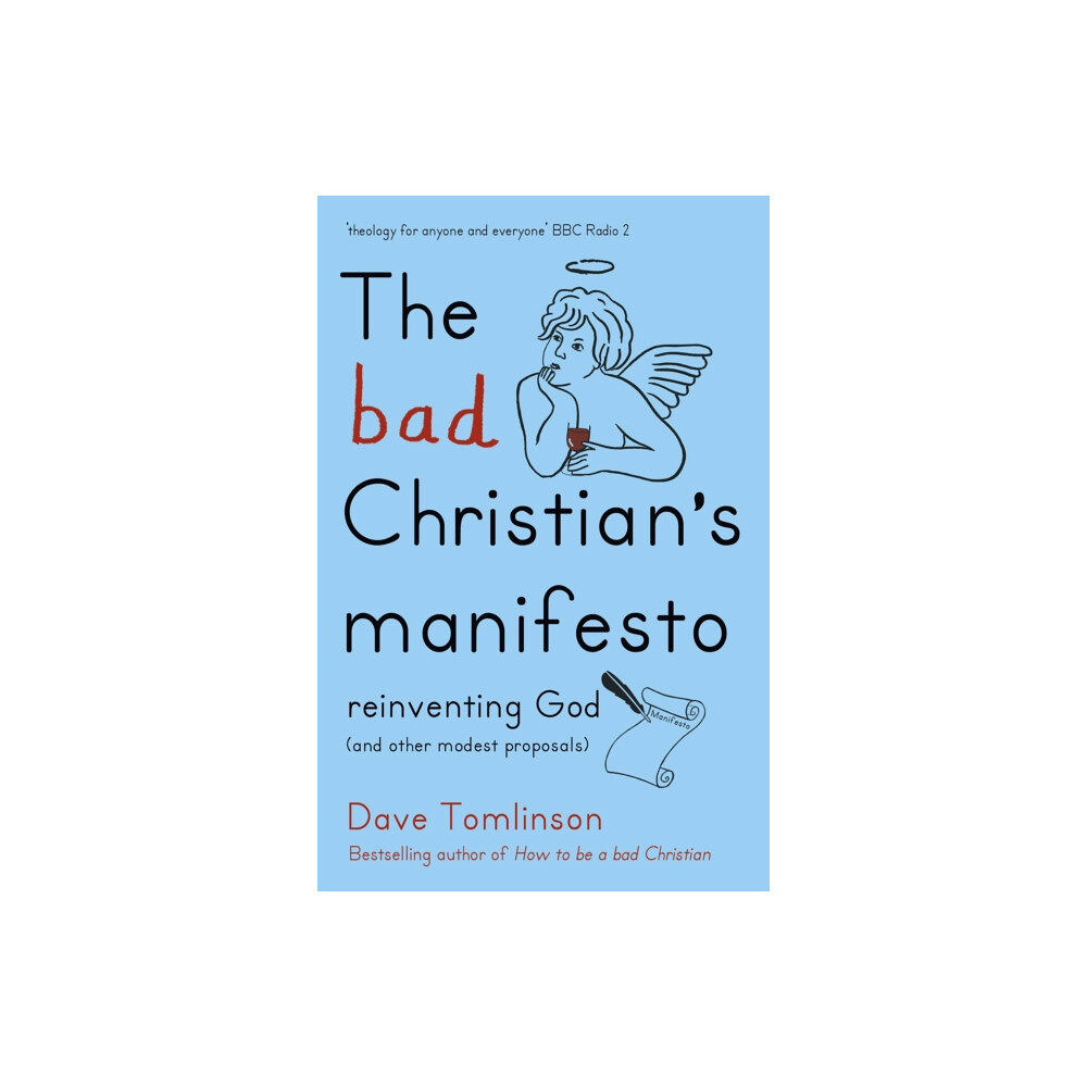 John Murray Press The Bad Christian's Manifesto (häftad, eng)