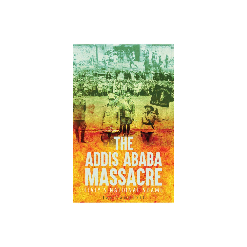 C hurst & co publishers ltd The Addis Ababa Massacre (häftad, eng)