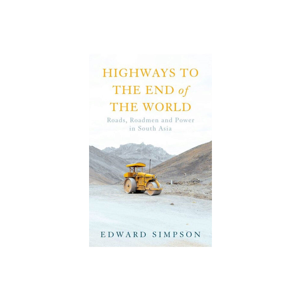 C hurst & co publishers ltd Highways to the End of the World (inbunden, eng)