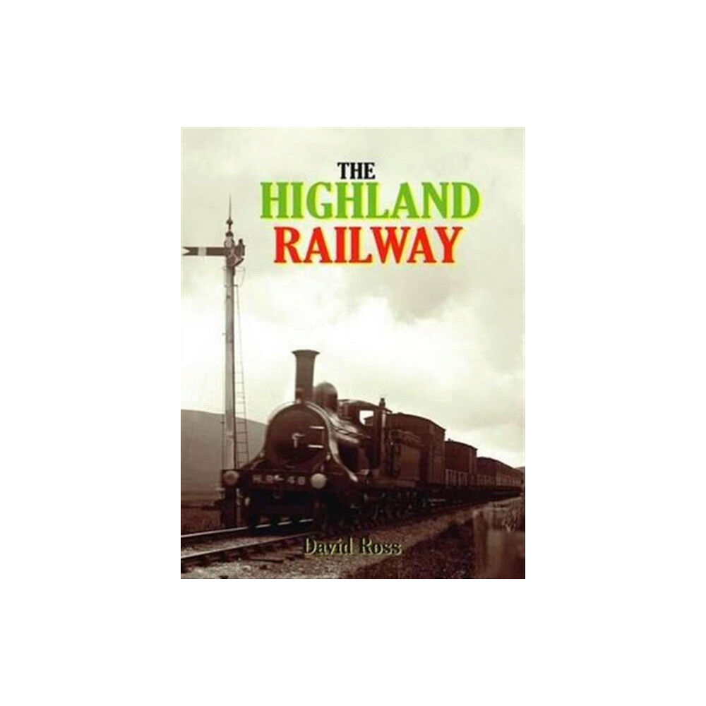 Stenlake Publishing The Highland Railway (inbunden, eng)