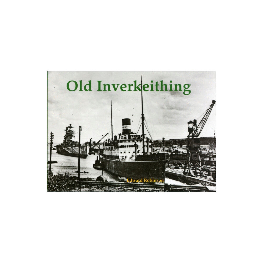 Stenlake Publishing Old Inverkeithing (häftad, eng)