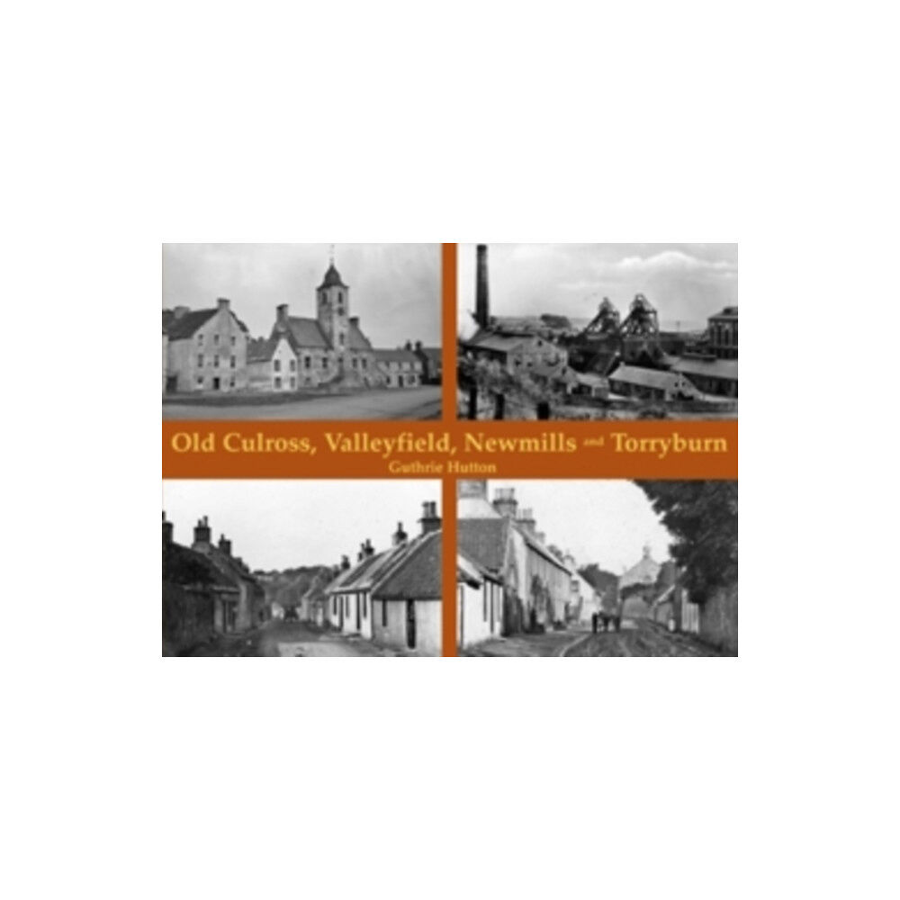 Stenlake Publishing Old Culross, Valleyfield, New Mills and Torryburn (häftad, eng)