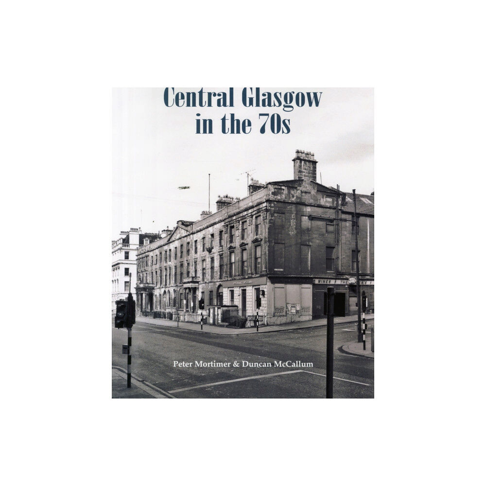 Stenlake Publishing Central Glasgow in the 70s (häftad, eng)