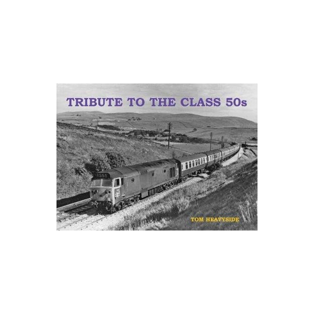 Stenlake Publishing Tribute to the Class 50s (häftad, eng)