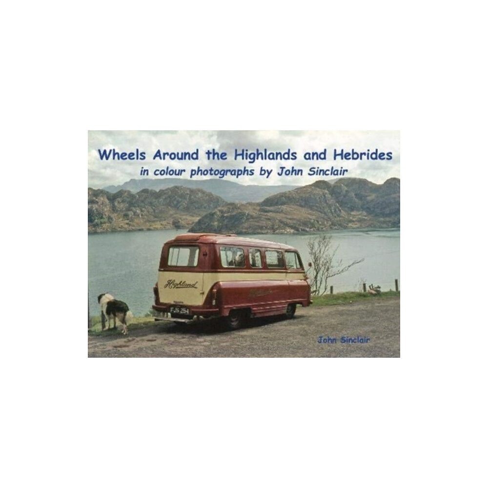 Stenlake Publishing Wheels Around the Highlands and Hebrides (häftad, eng)