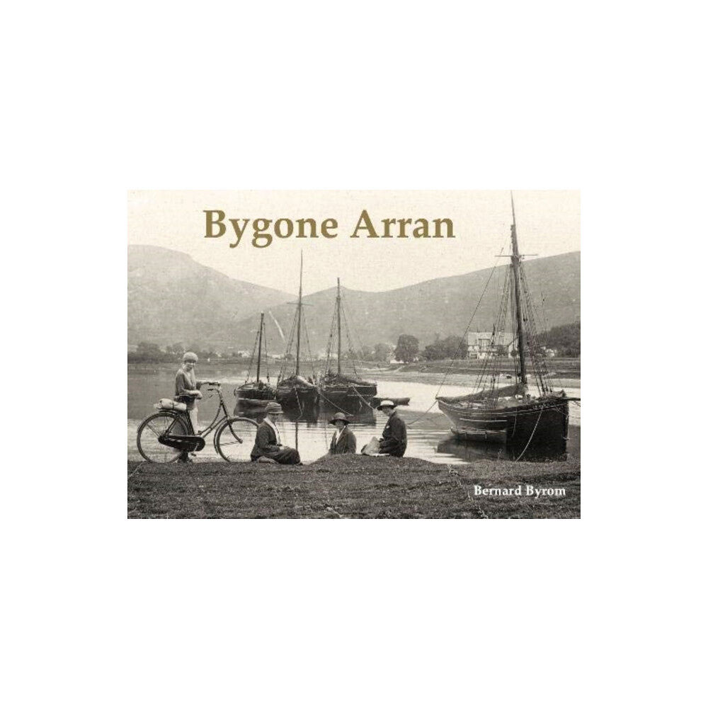 Stenlake Publishing Bygone Arran (häftad, eng)