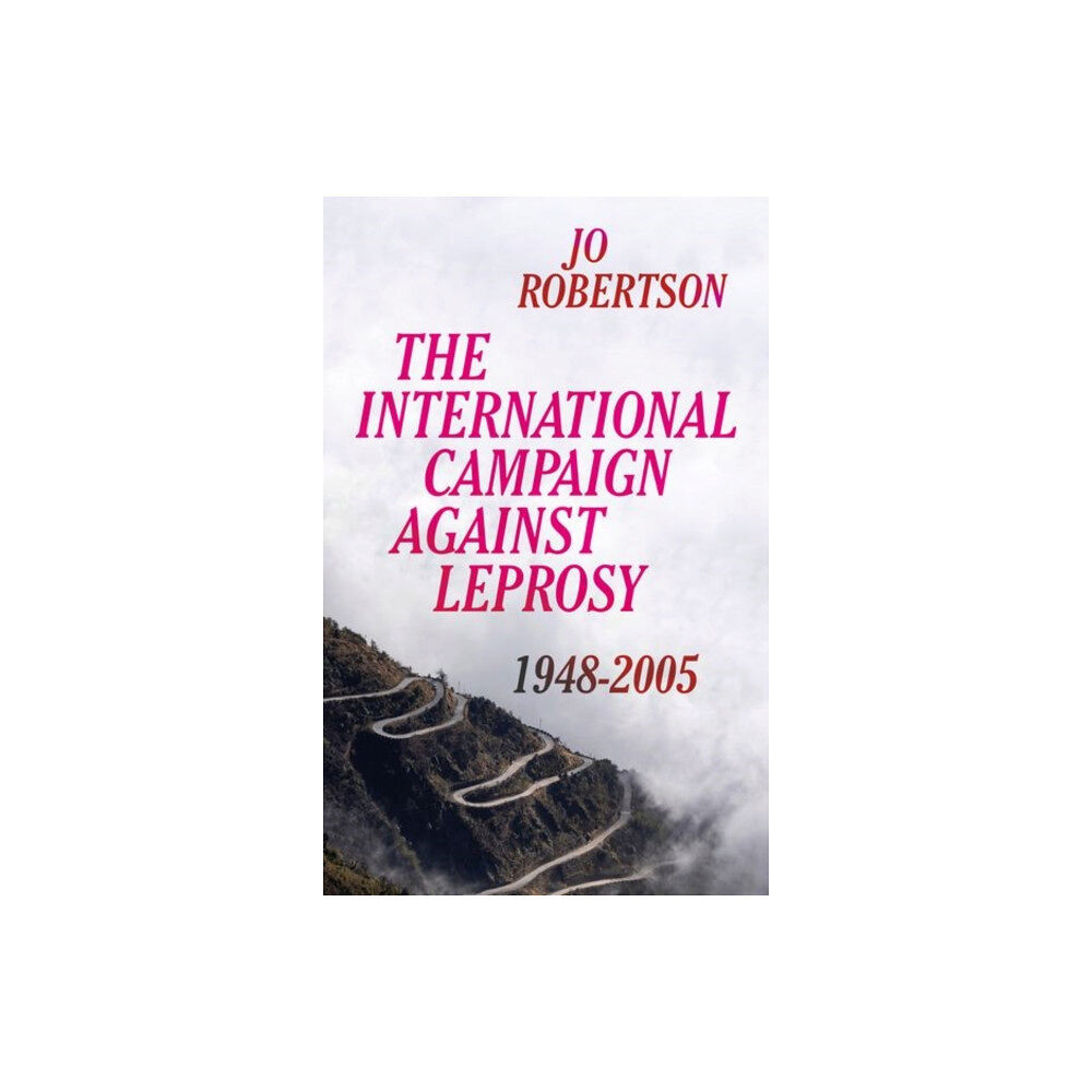 C hurst & co publishers ltd The International Campaign Against Leprosy (inbunden, eng)