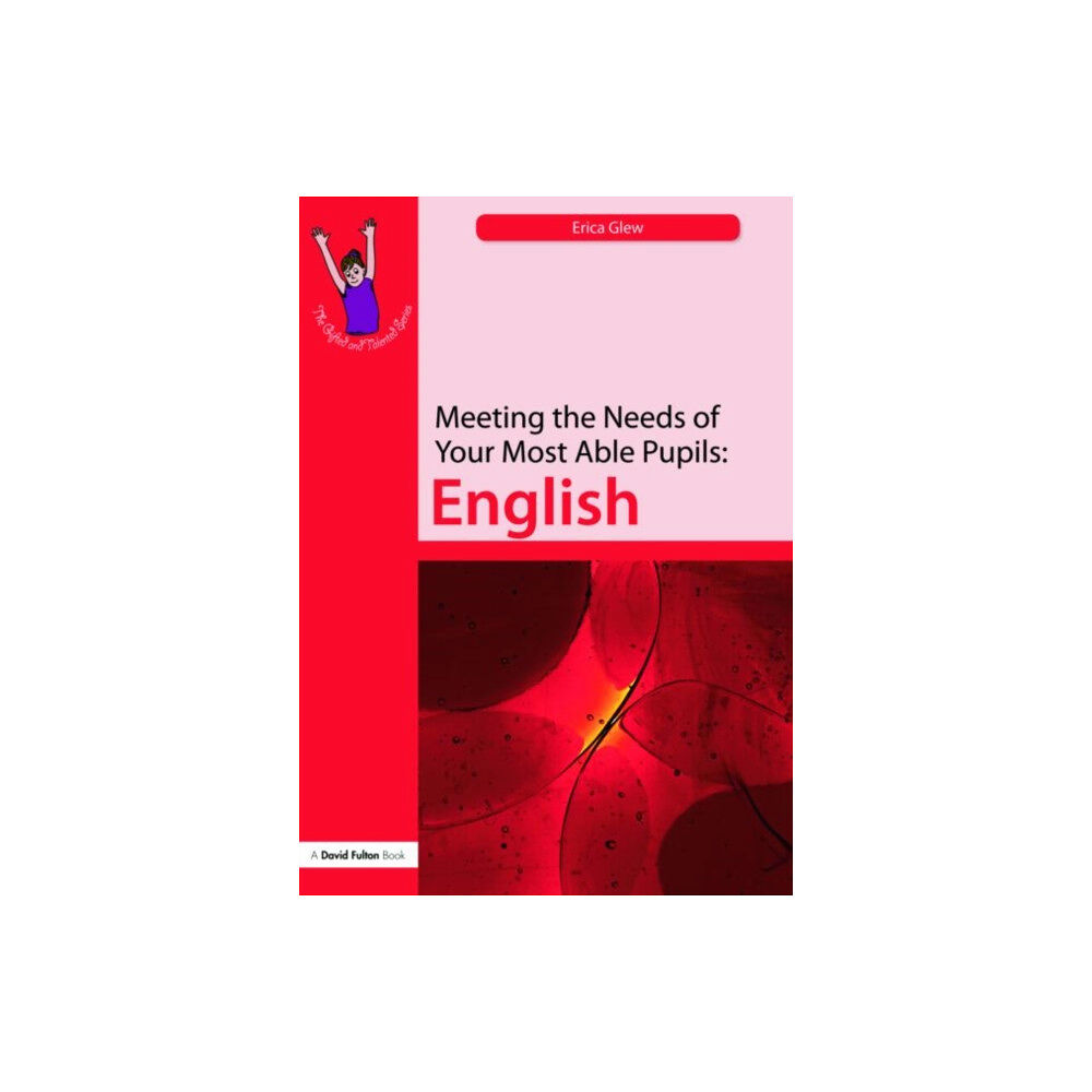 Taylor & francis ltd Meeting the Needs of Your Most Able Pupils: English (häftad, eng)