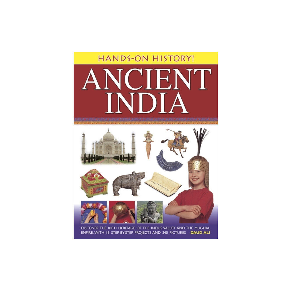 Anness publishing Hands-on History! Ancient India (inbunden, eng)