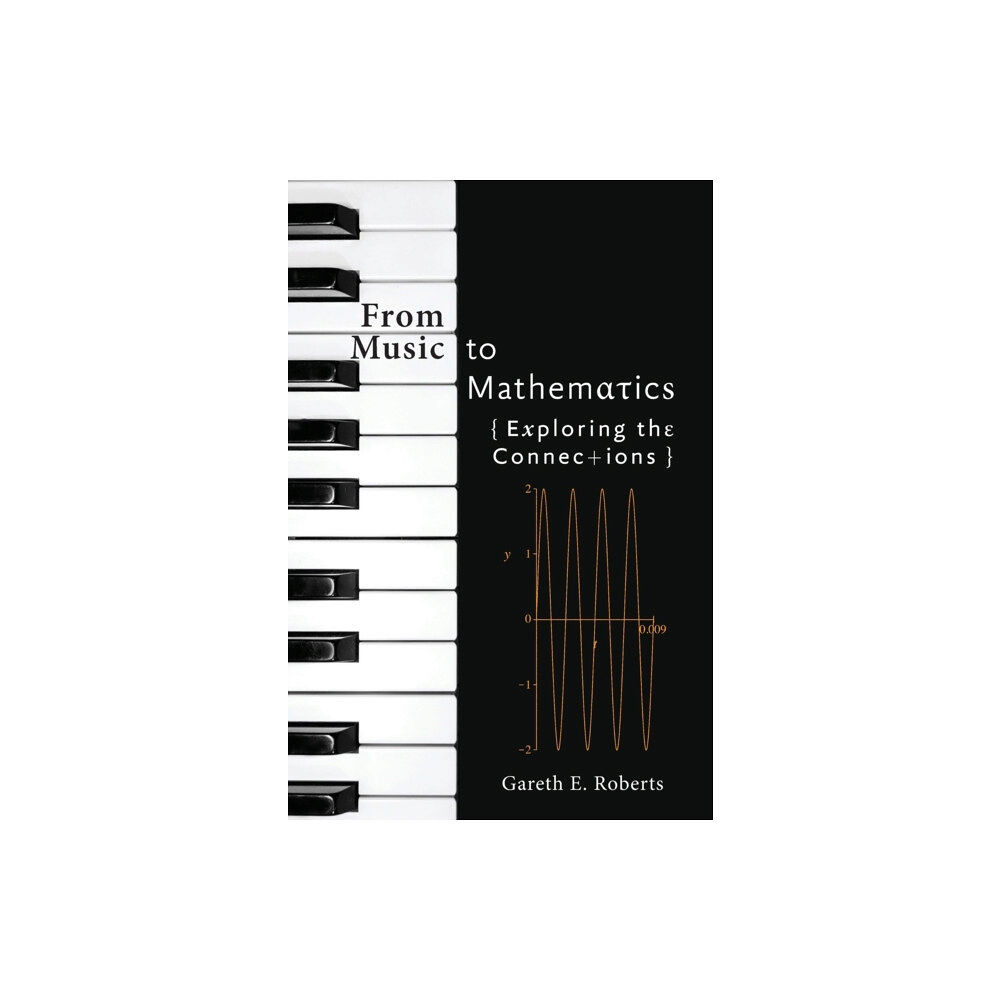 Johns Hopkins University Press From Music to Mathematics (inbunden, eng)