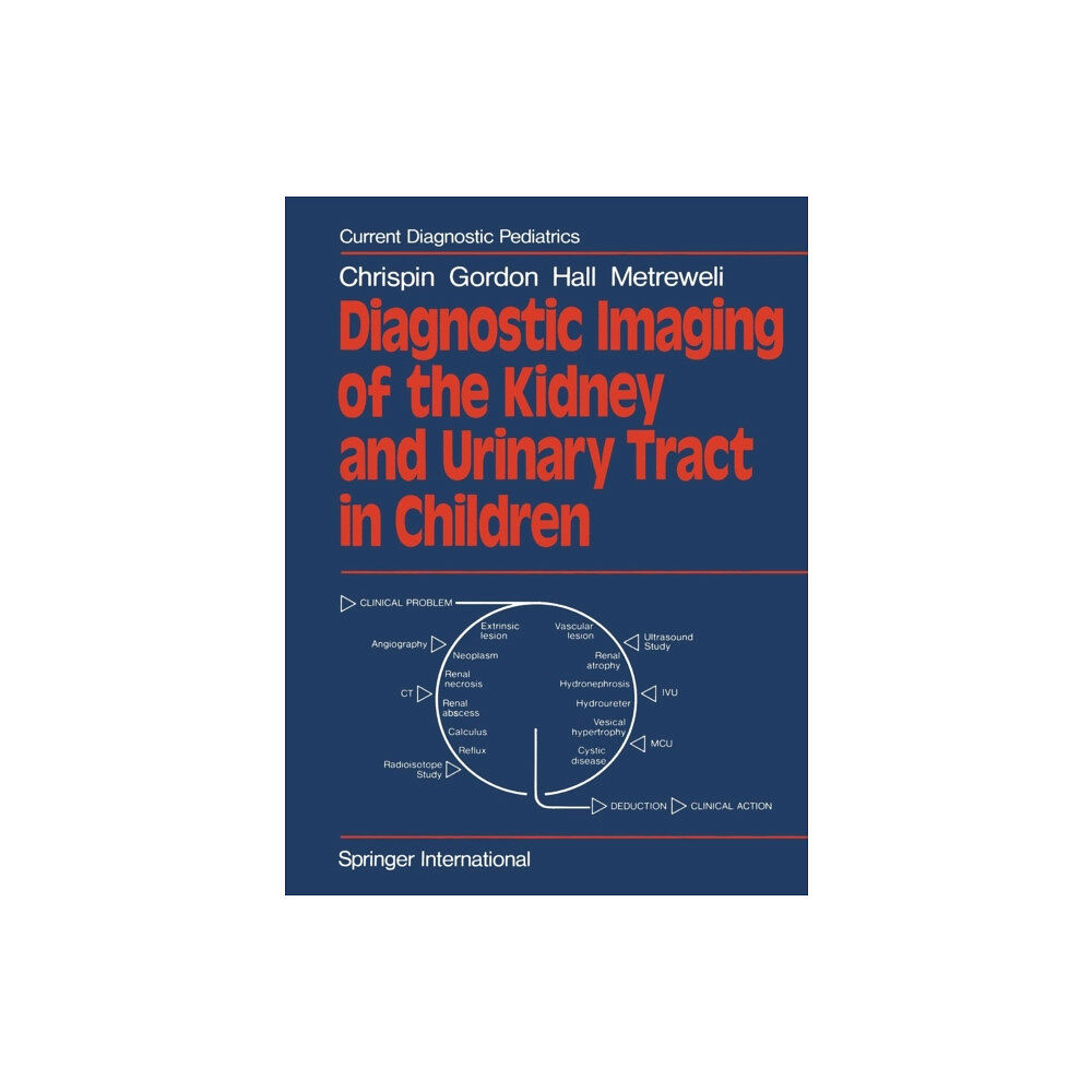 Springer London Ltd Diagnostic Imaging of the Kidney and Urinary Tract in Children (häftad, eng)