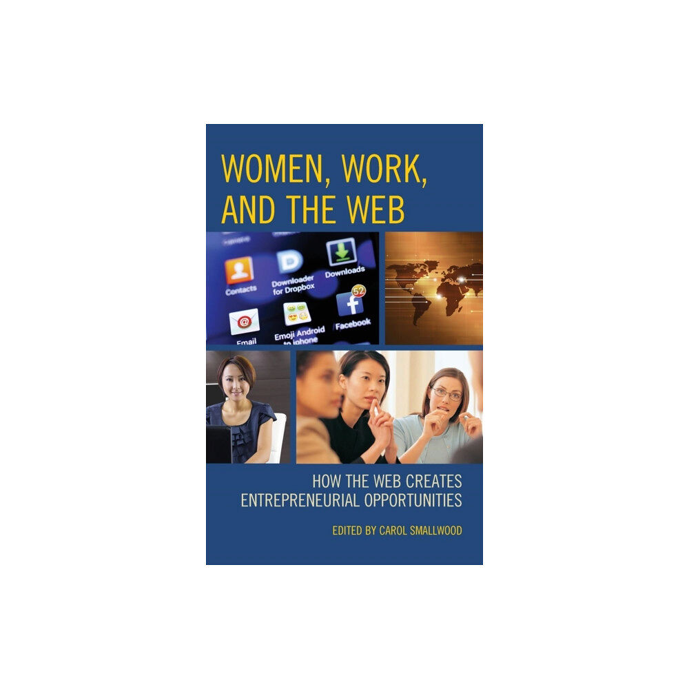 Rowman & littlefield Women, Work, and the Web (inbunden, eng)