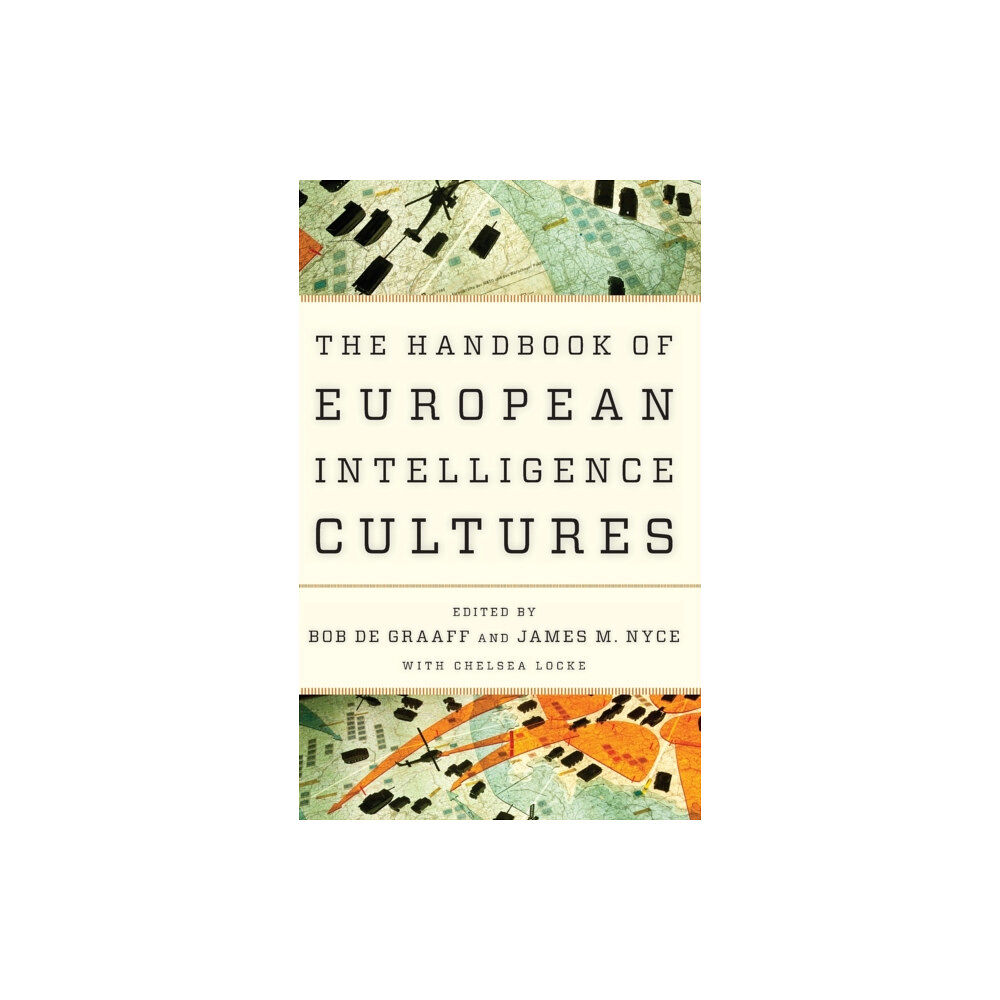 Rowman & littlefield Handbook of European Intelligence Cultures (inbunden, eng)