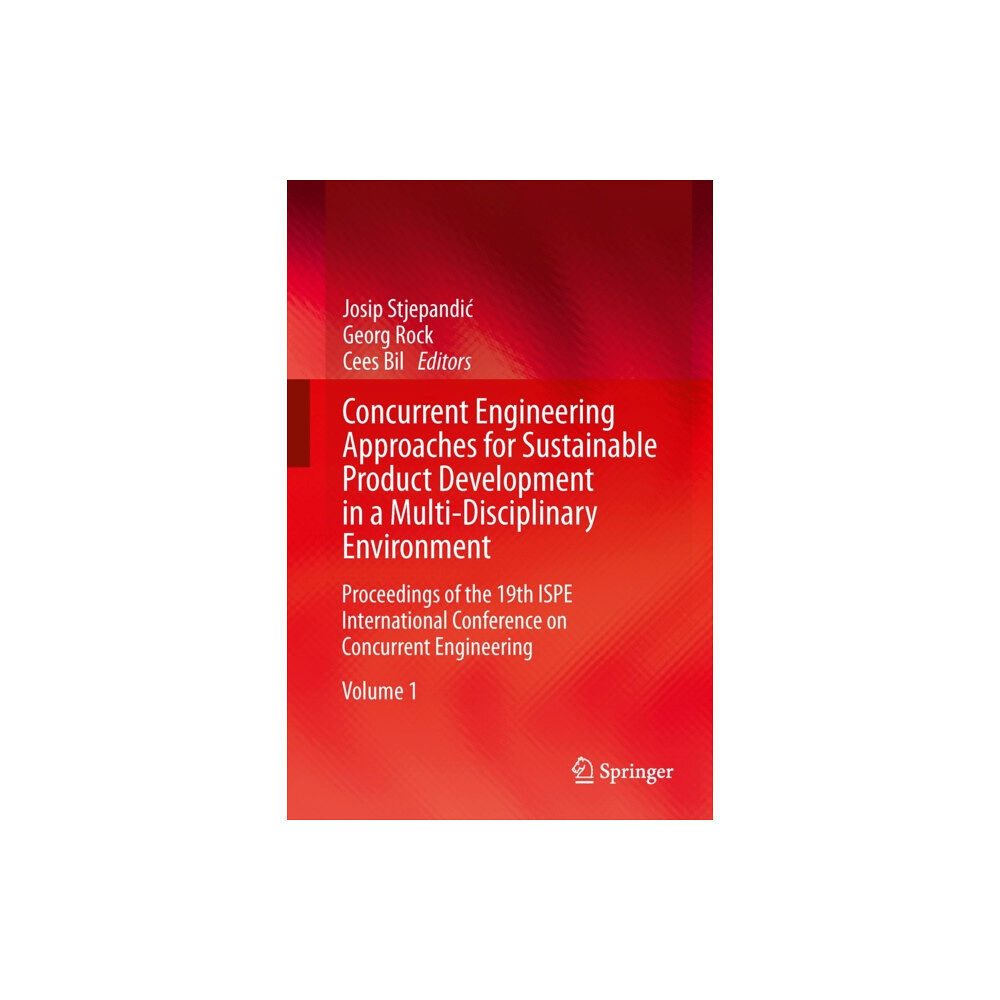 Springer London Ltd Concurrent Engineering Approaches for Sustainable Product Development in a Multi-Disciplinary Environment (inbunden, eng...