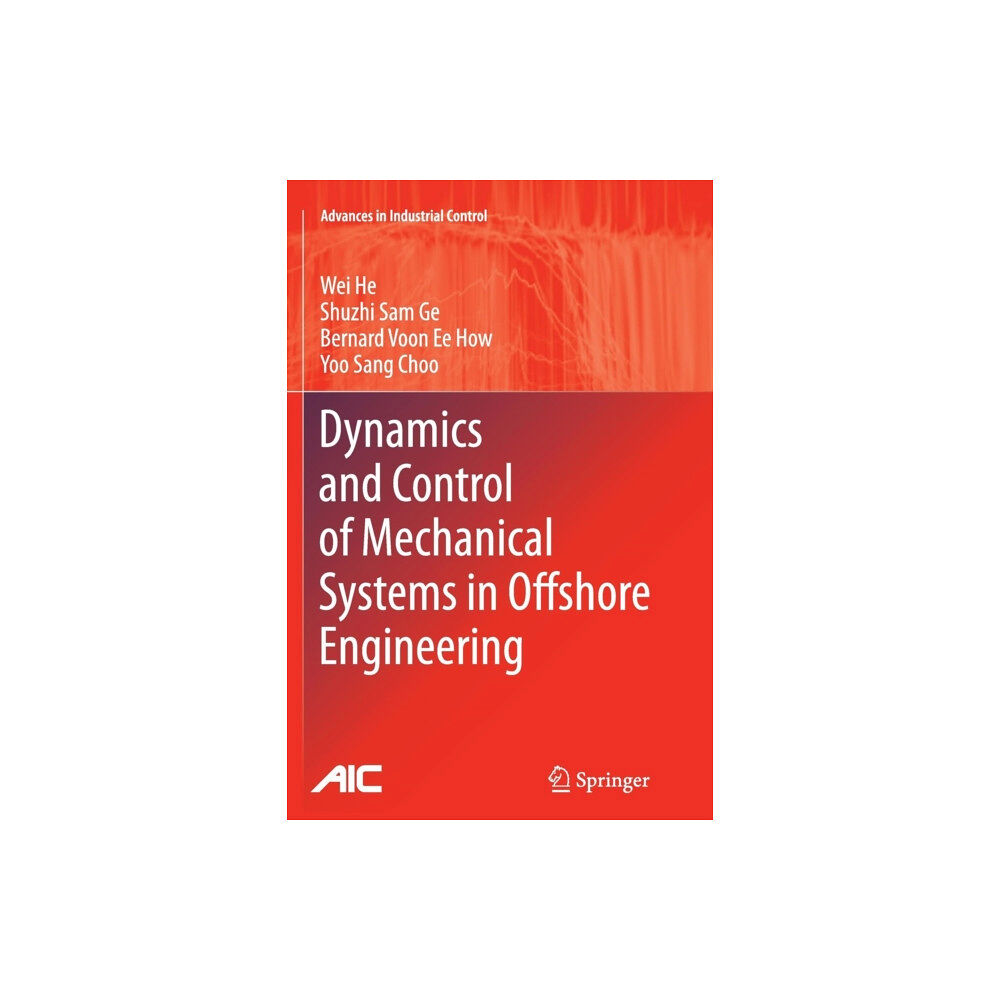 Springer London Ltd Dynamics and Control of Mechanical Systems in Offshore Engineering (häftad, eng)