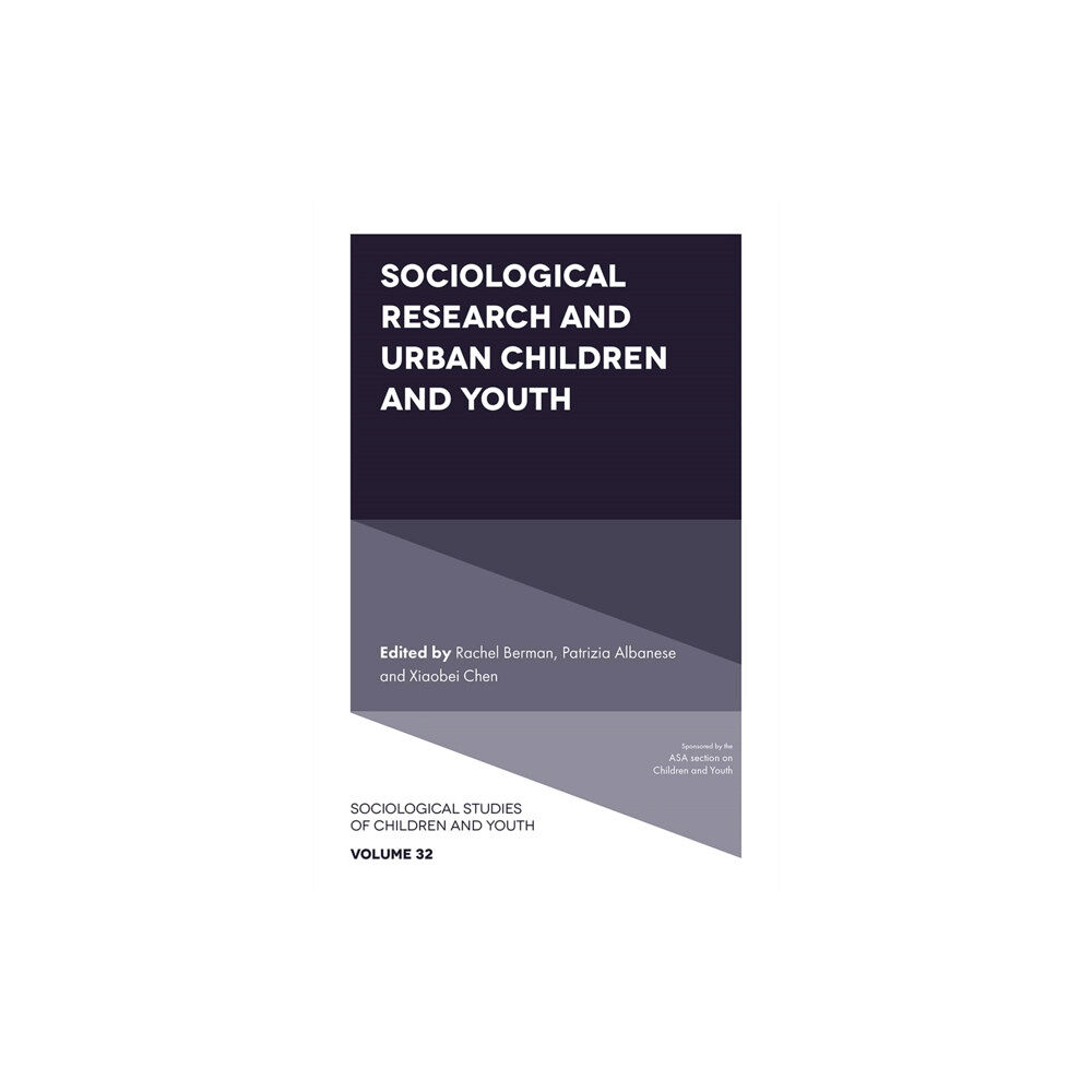 Emerald Publishing Limited Sociological Research and Urban Children and Youth (inbunden, eng)