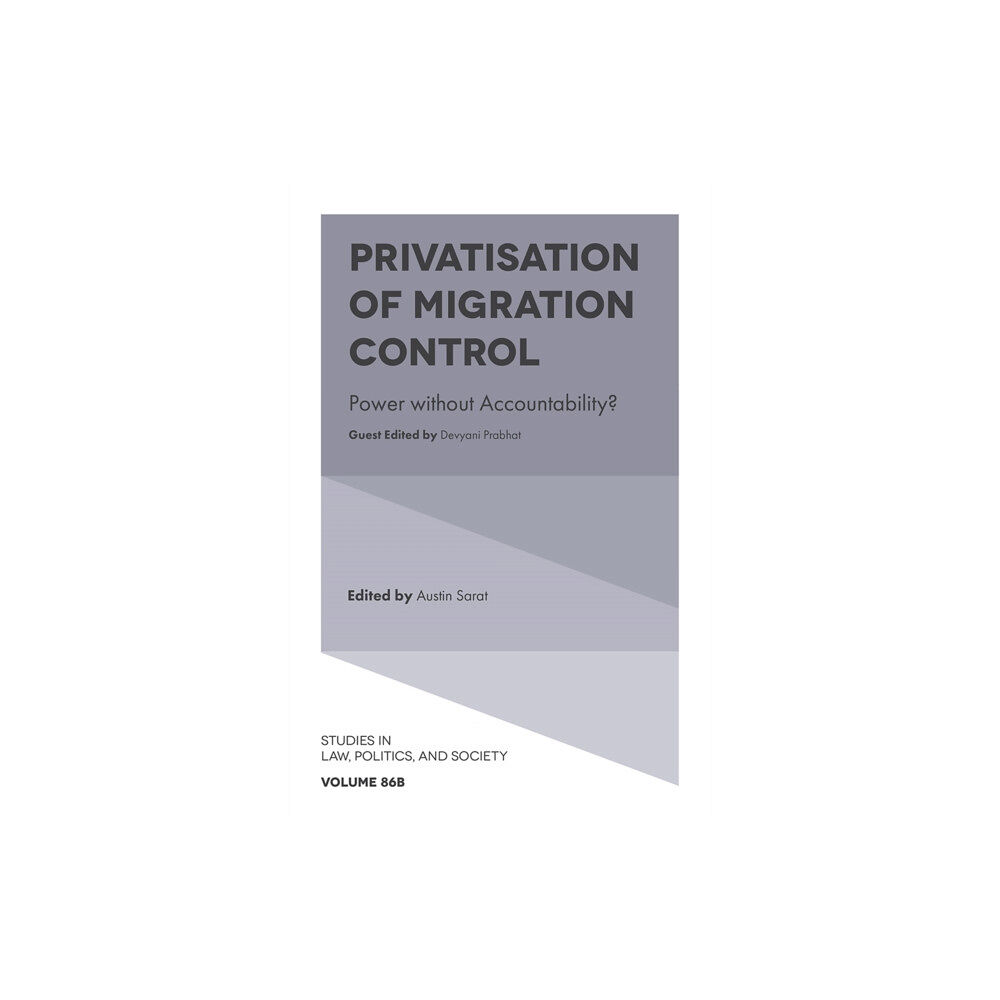 Emerald Publishing Limited Privatisation of Migration Control (inbunden, eng)