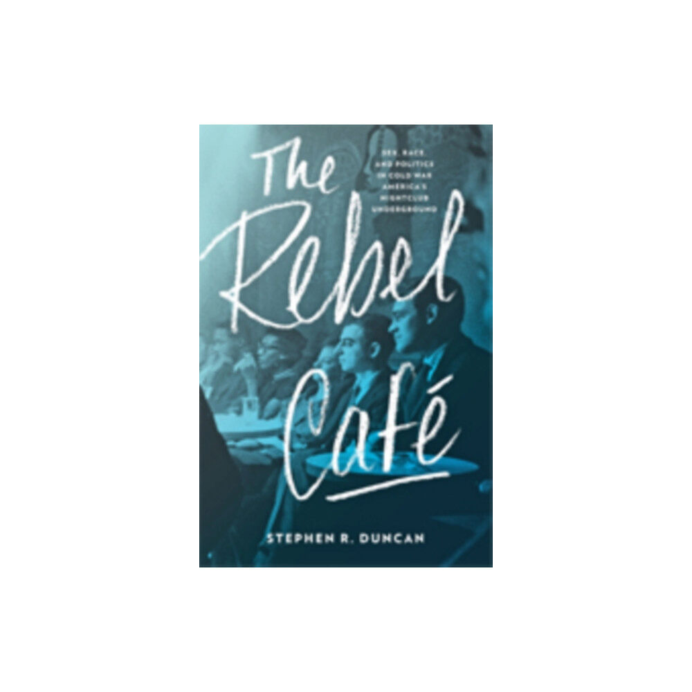 Johns Hopkins University Press The Rebel Cafe (inbunden, eng)