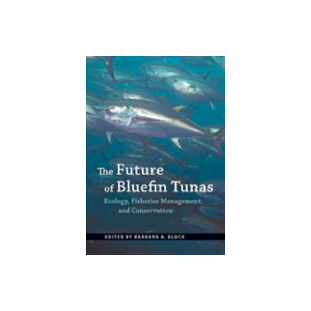 Johns Hopkins University Press The Future of Bluefin Tunas (inbunden, eng)