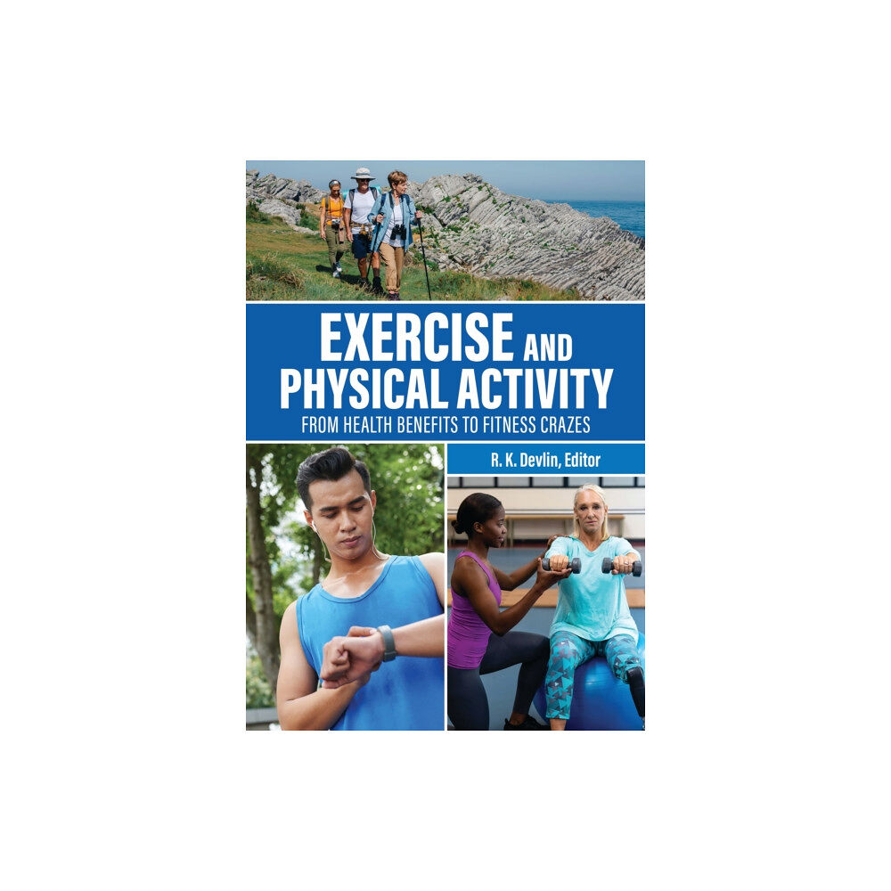 Bloomsbury Publishing PLC Exercise and Physical Activity (inbunden, eng)