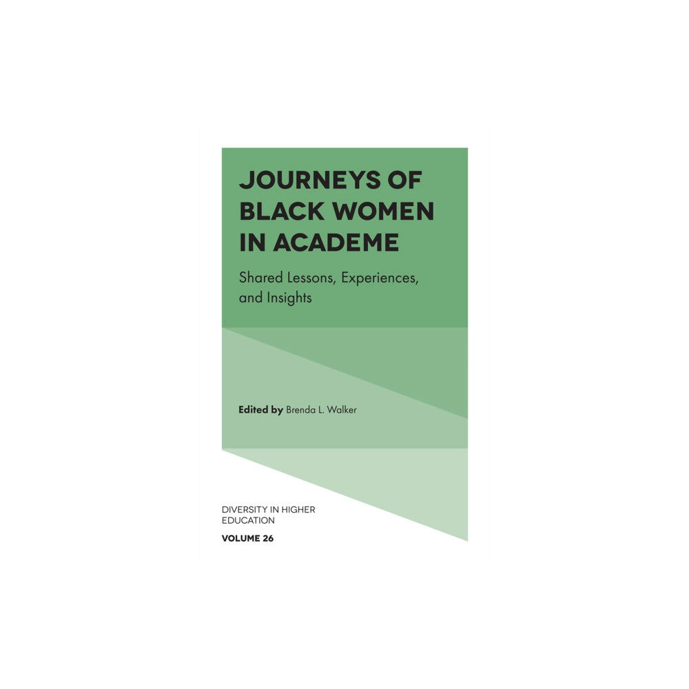 Emerald Publishing Limited Journeys of Black Women in Academe (inbunden, eng)