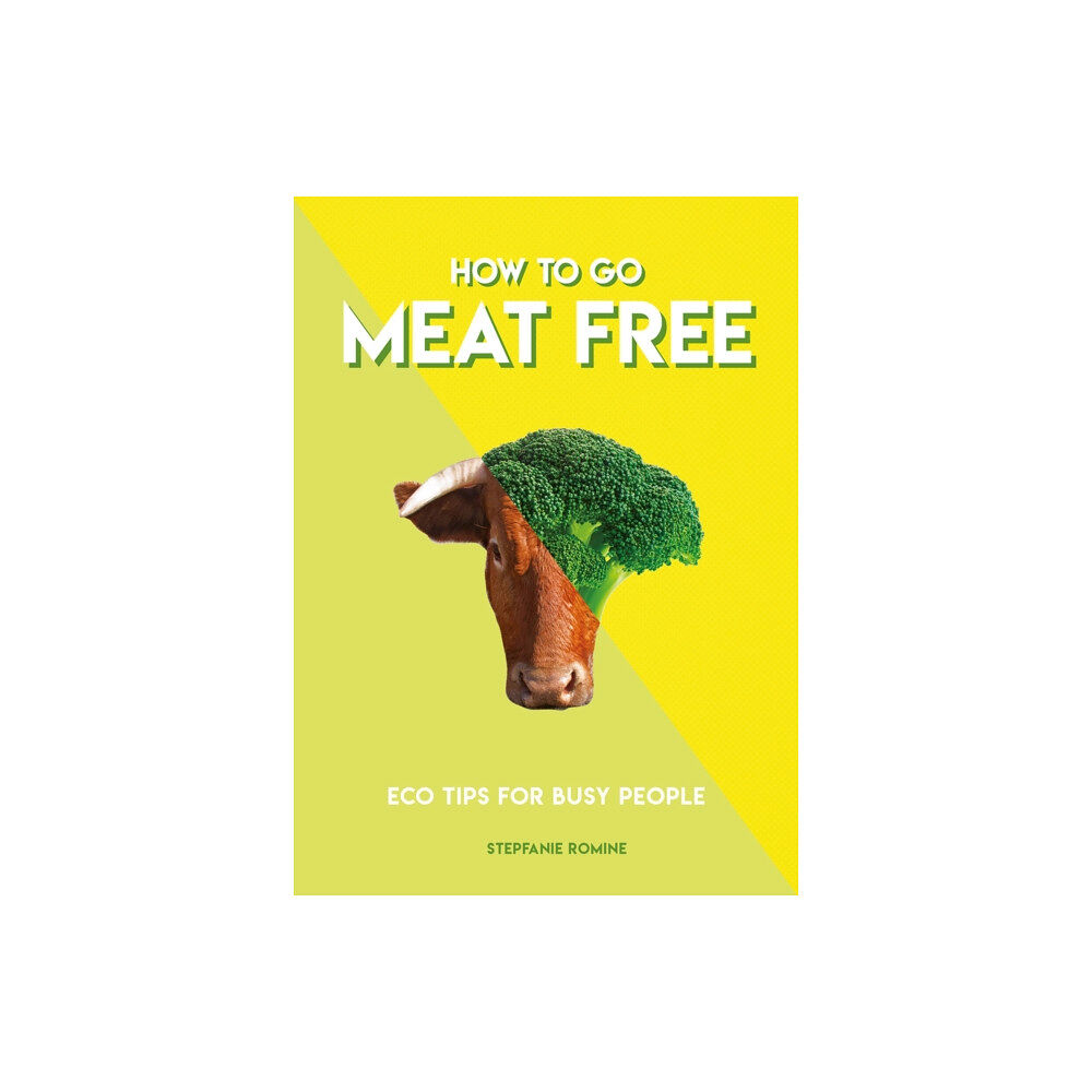 Headline Publishing Group How to Go Meat Free (häftad, eng)