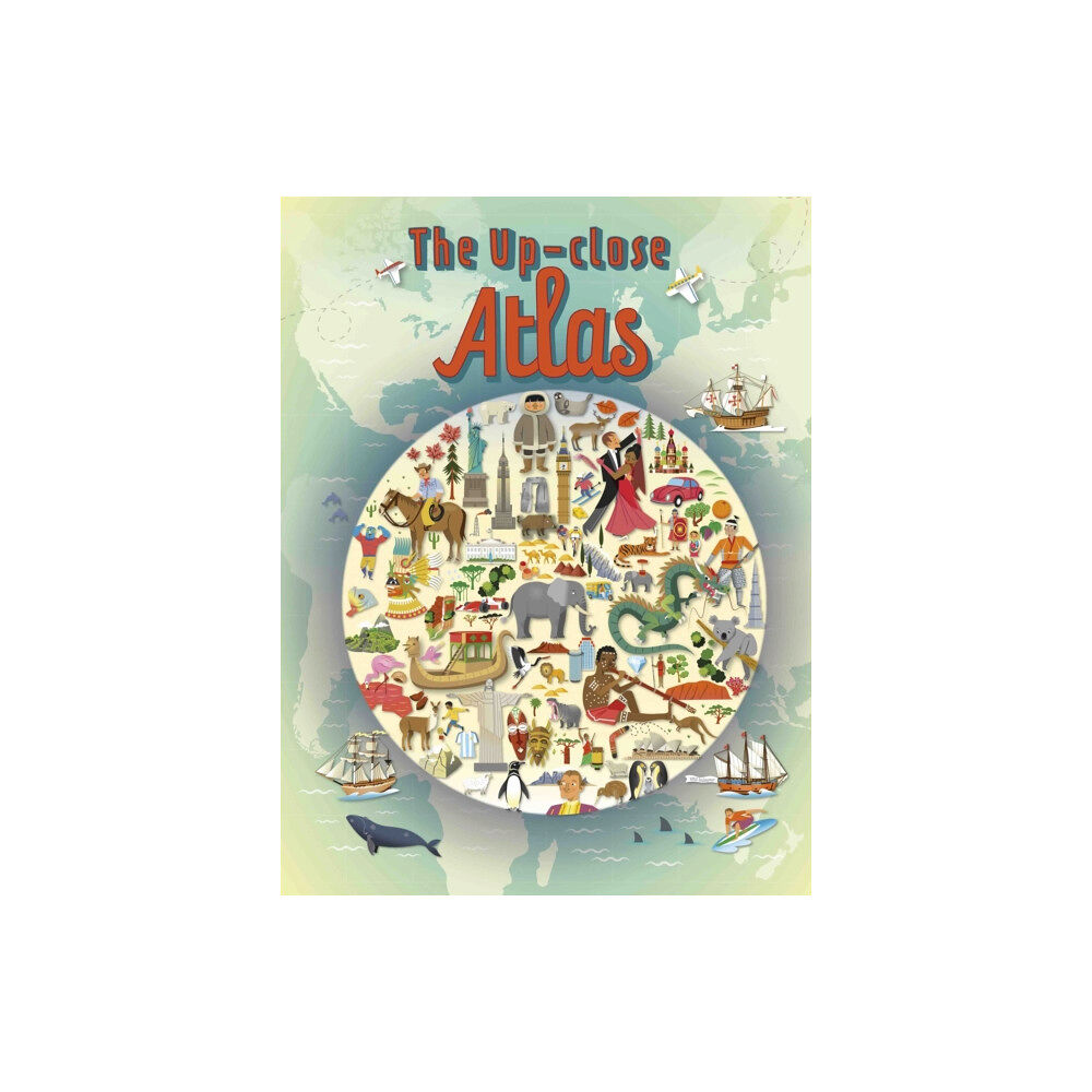 Hachette Children's Group The Up-close Atlas (inbunden, eng)