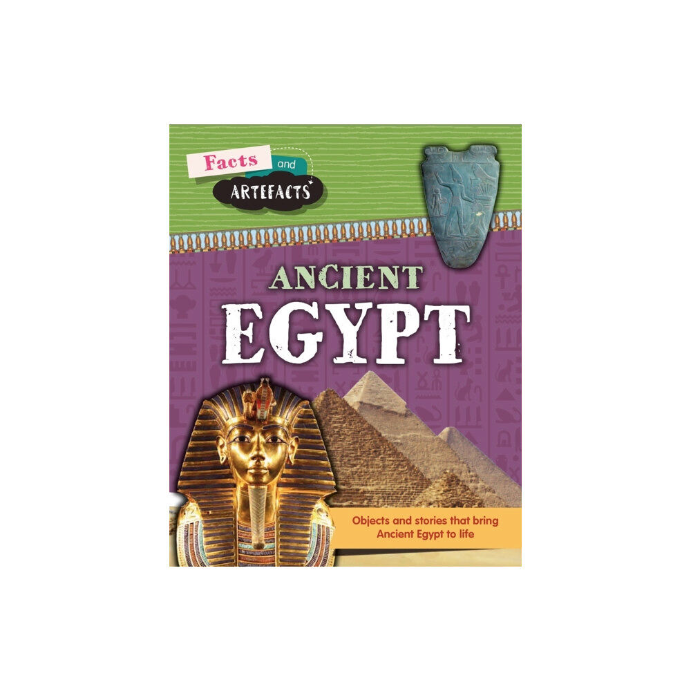 Hachette Children's Group Facts and Artefacts: Ancient Egypt (häftad, eng)