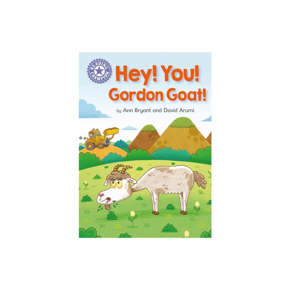 Hachette Children's Group Reading Champion: Hey, You! Gordon Goat! (inbunden, eng)