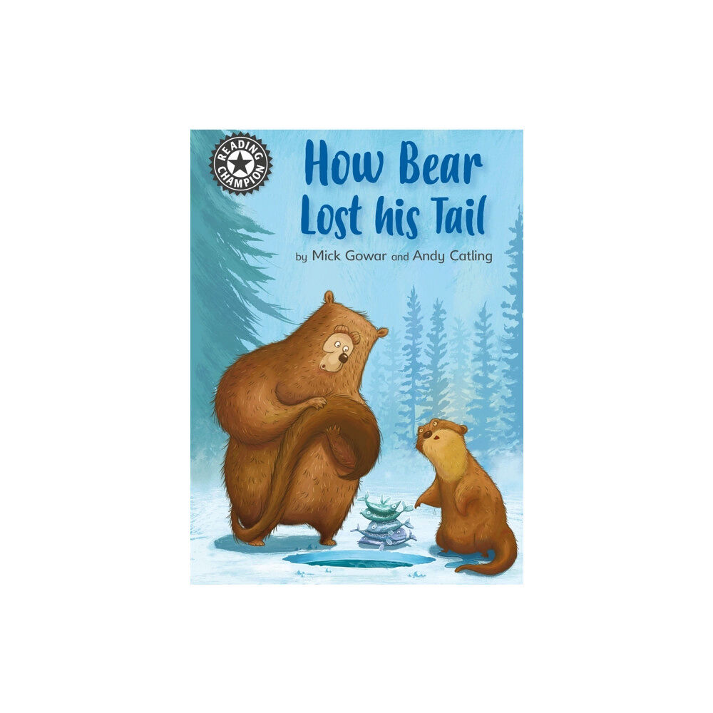 Hachette Children's Group Reading Champion: How Bear Lost His Tail (häftad, eng)