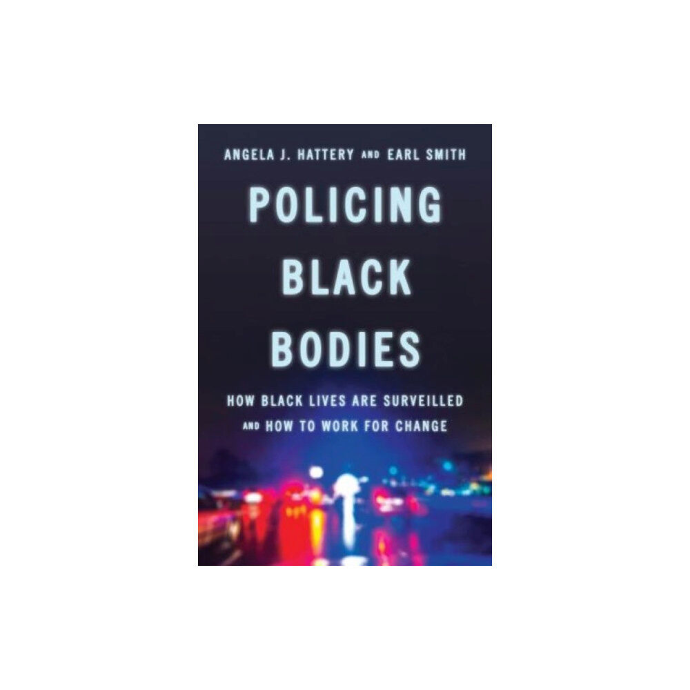 Rowman & littlefield Policing Black Bodies (inbunden, eng)