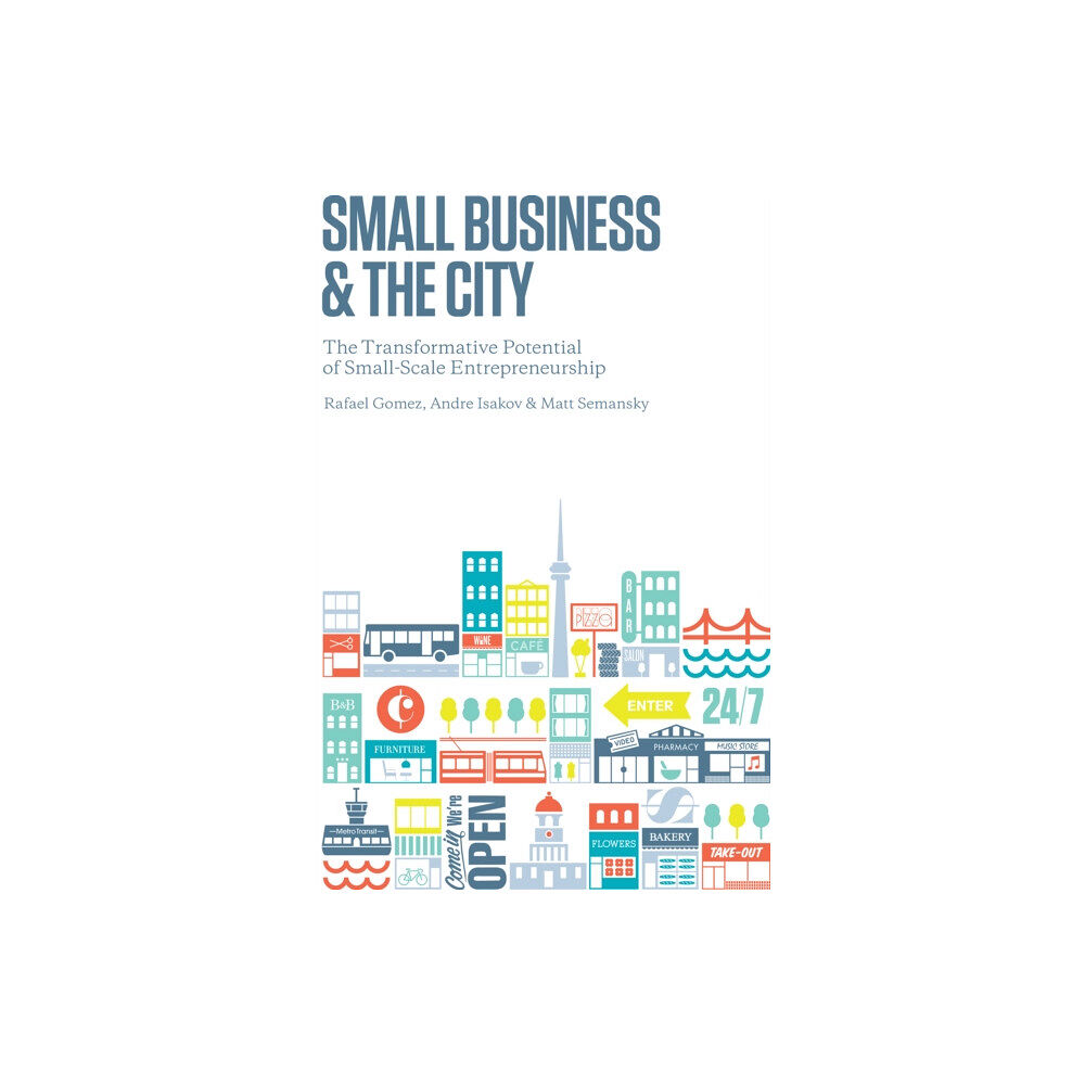 University of Toronto Press Small Business and the City (häftad, eng)