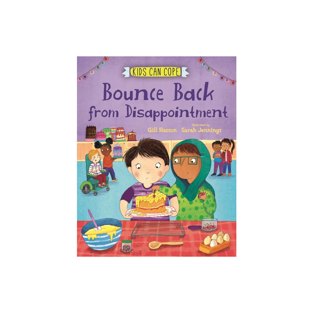 Hachette Children's Group Kids Can Cope: Bounce Back from Disappointment (inbunden, eng)