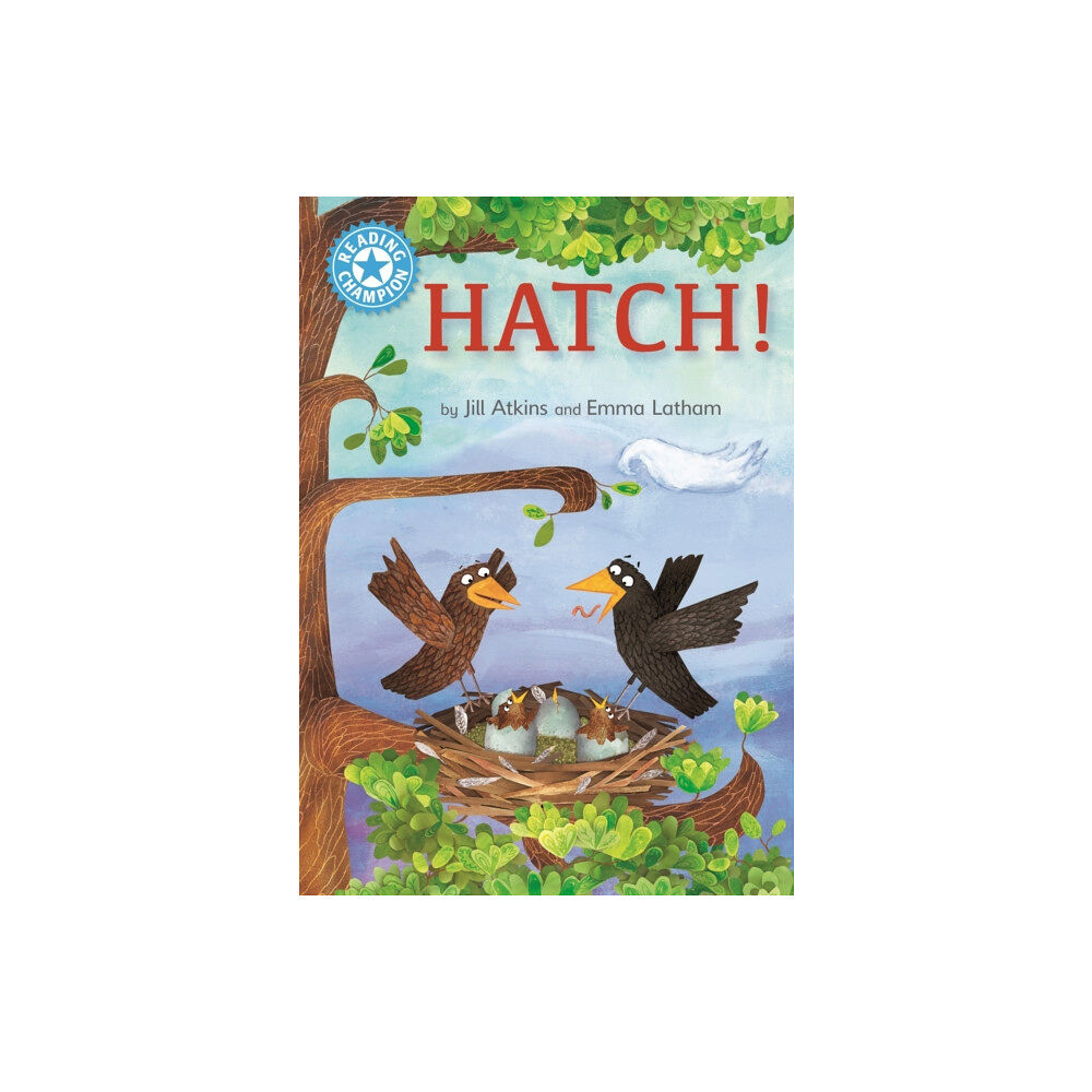 Hachette Children's Group Reading Champion: Hatch! (häftad, eng)