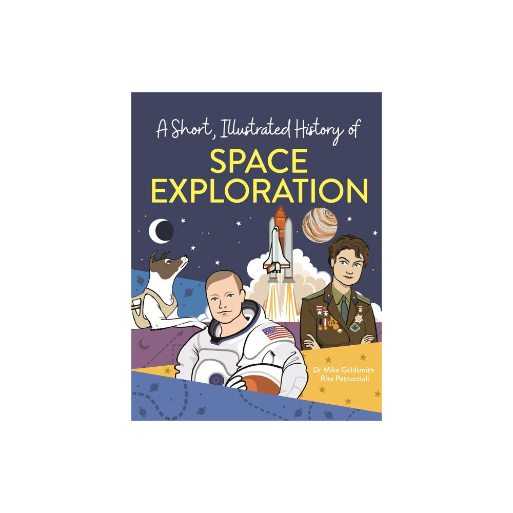 Hachette Children's Group A Short, Illustrated History of… Space Exploration (häftad, eng)