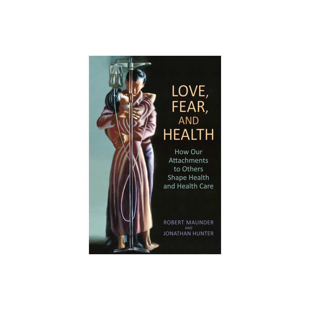 University of Toronto Press Love, Fear, and Health (häftad, eng)