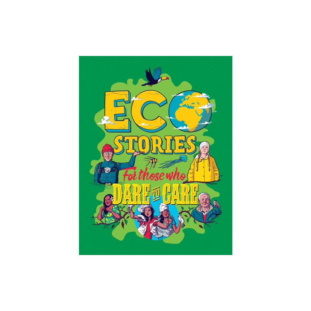 Hachette Children's Group Eco Stories for those who Dare to Care (inbunden, eng)