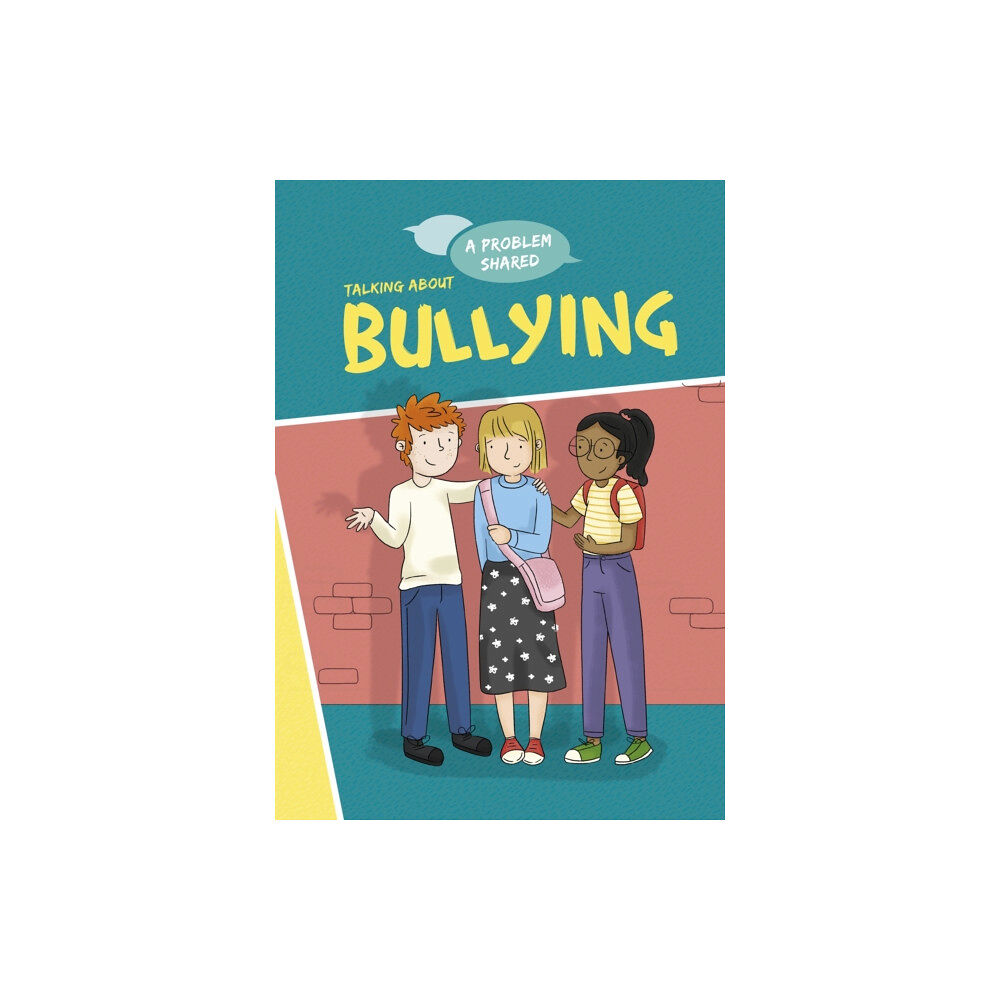 Hachette Children's Group A Problem Shared: Talking About Bullying (inbunden, eng)