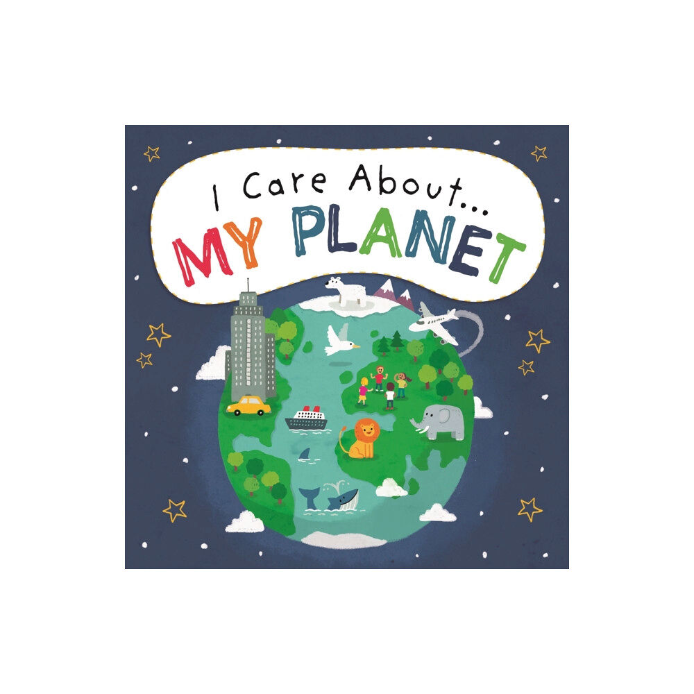 Hachette Children's Group I Care About: My Planet (inbunden, eng)