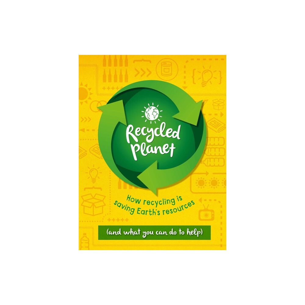 Hachette Children's Group Recycled Planet (inbunden, eng)