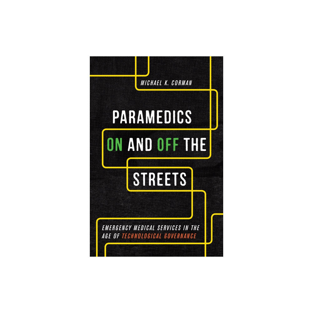 University of Toronto Press Paramedics On and Off the Streets (häftad, eng)