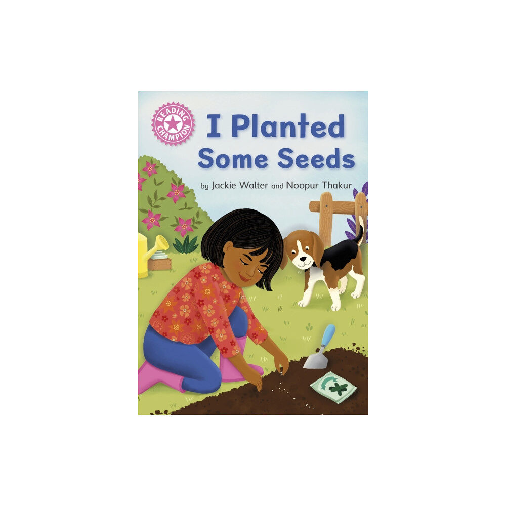 Hachette Children's Group Reading Champion: I Planted Some Seeds (inbunden, eng)