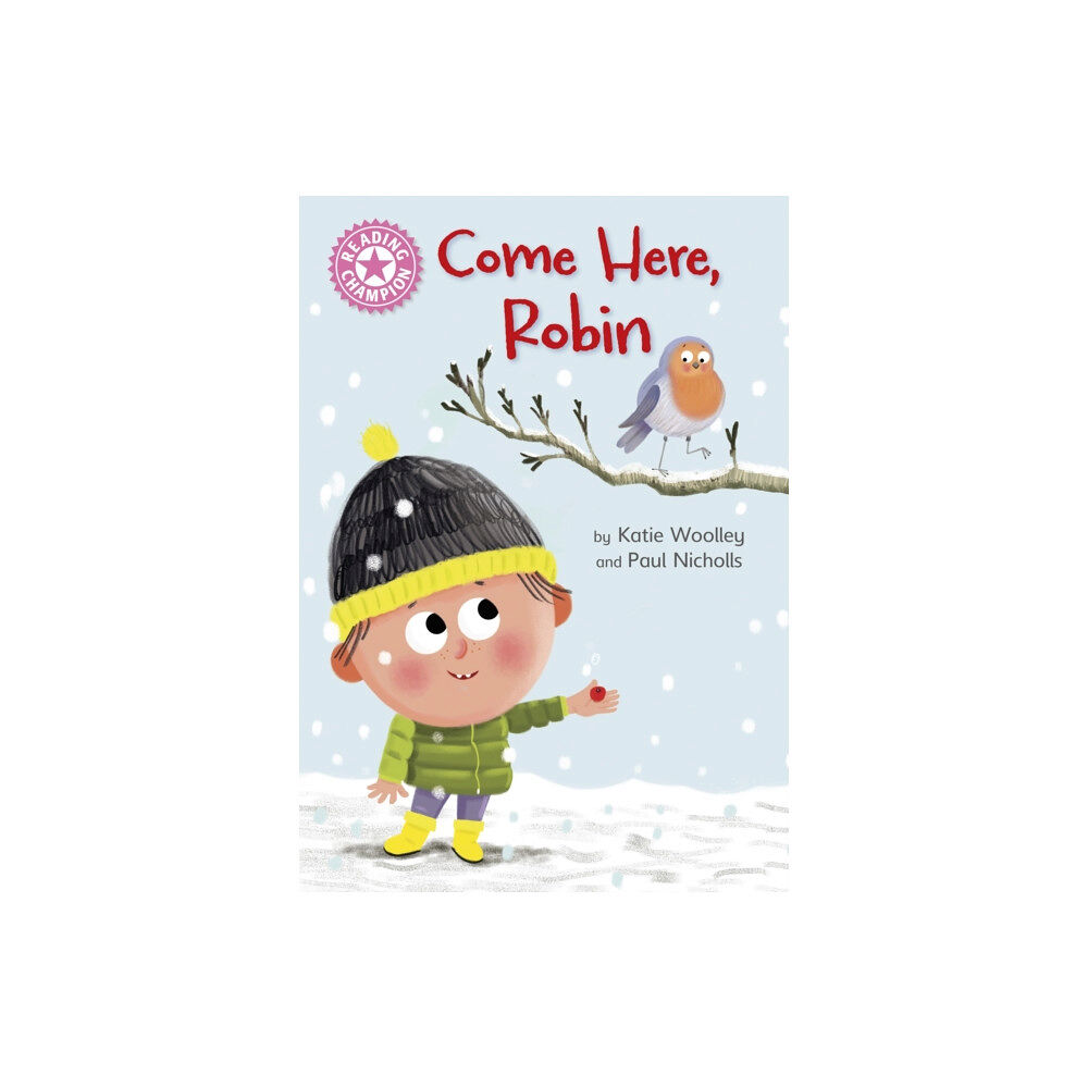 Hachette Children's Group Reading Champion: Come Here, Robin (inbunden, eng)